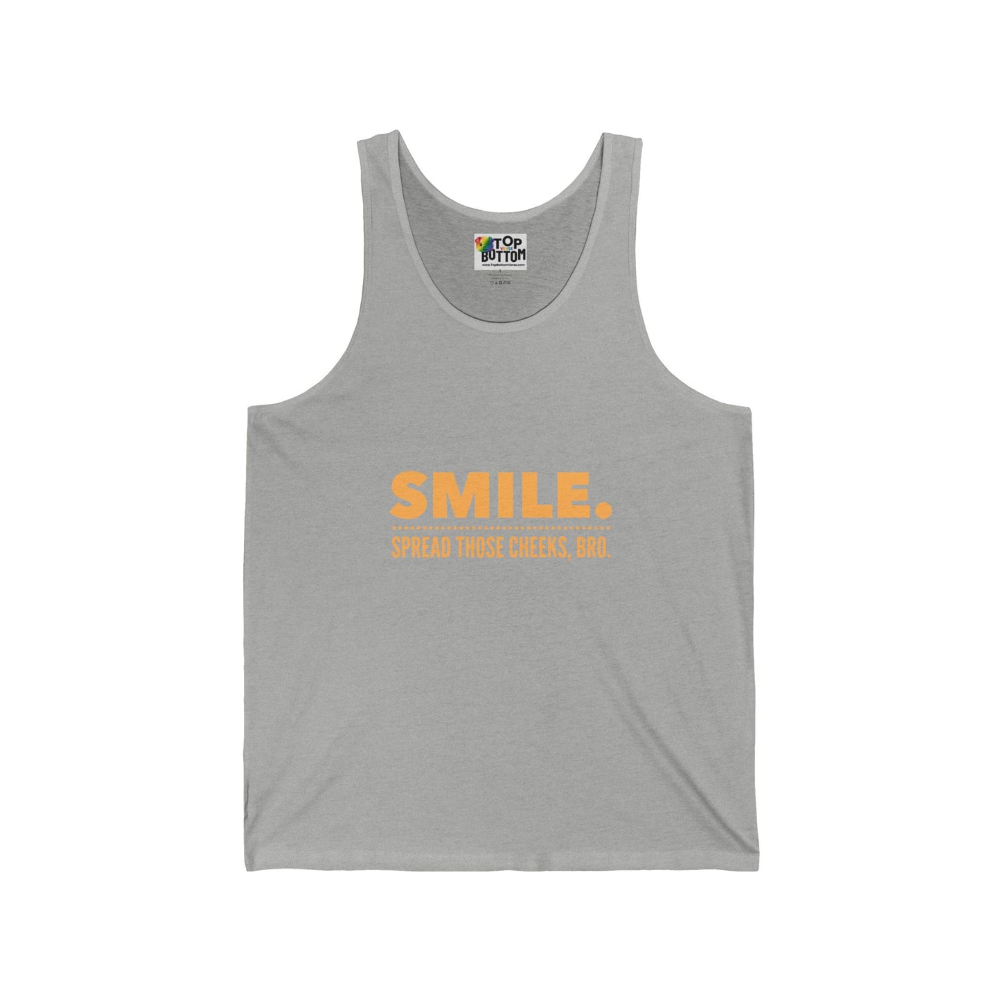 SMILE. Spread Those Cheeks, Bro. Tank Top