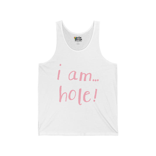 I Am... Hole! Tank Top