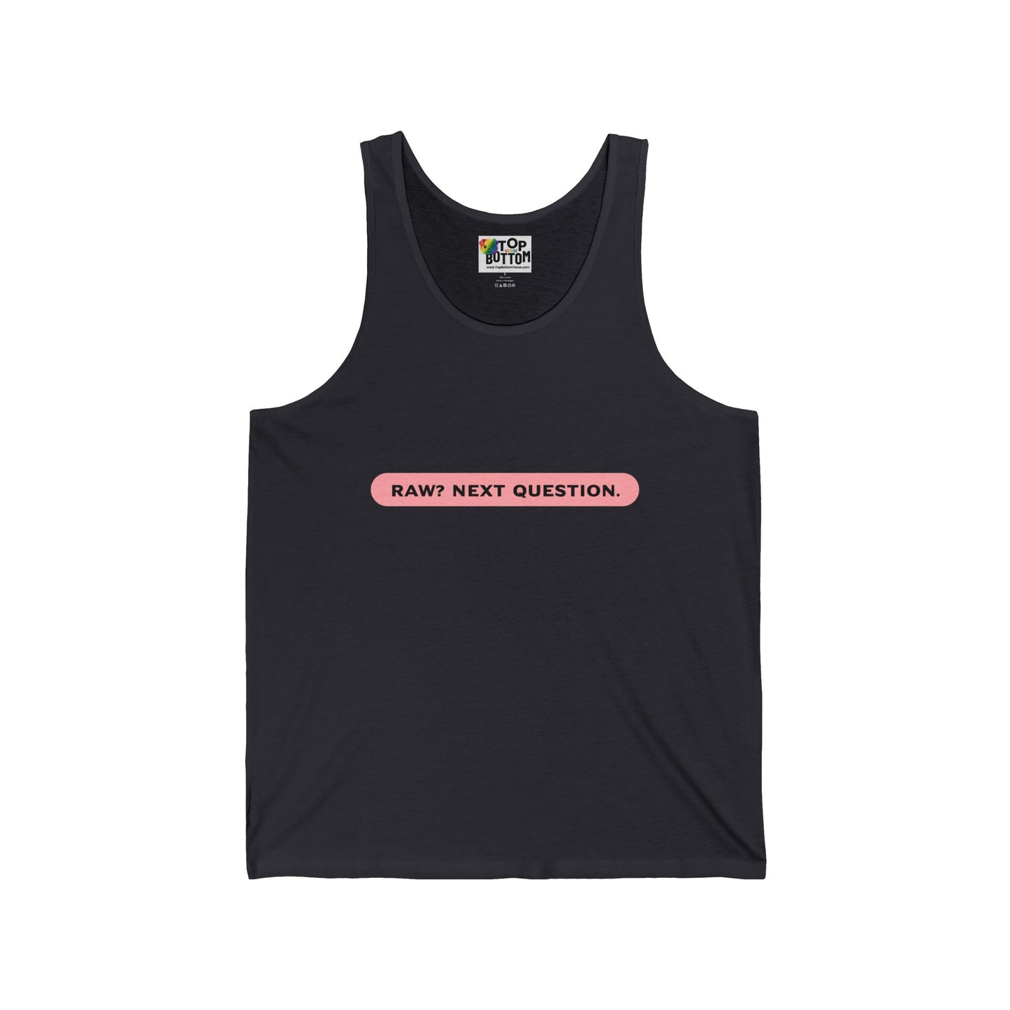 Raw? Next Question Tank Top