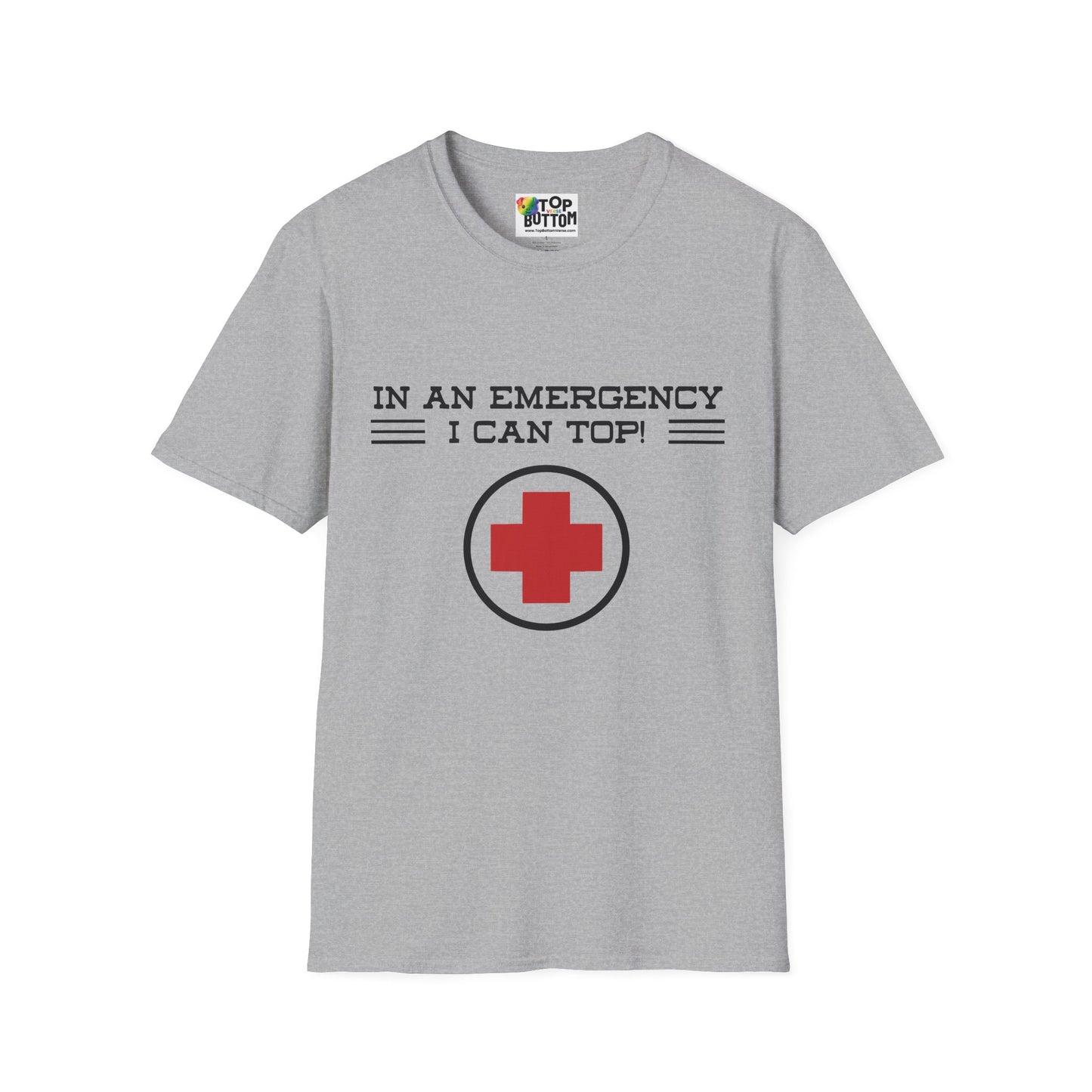 "In An Emergency I Can Top!" Graphic T-Shirt